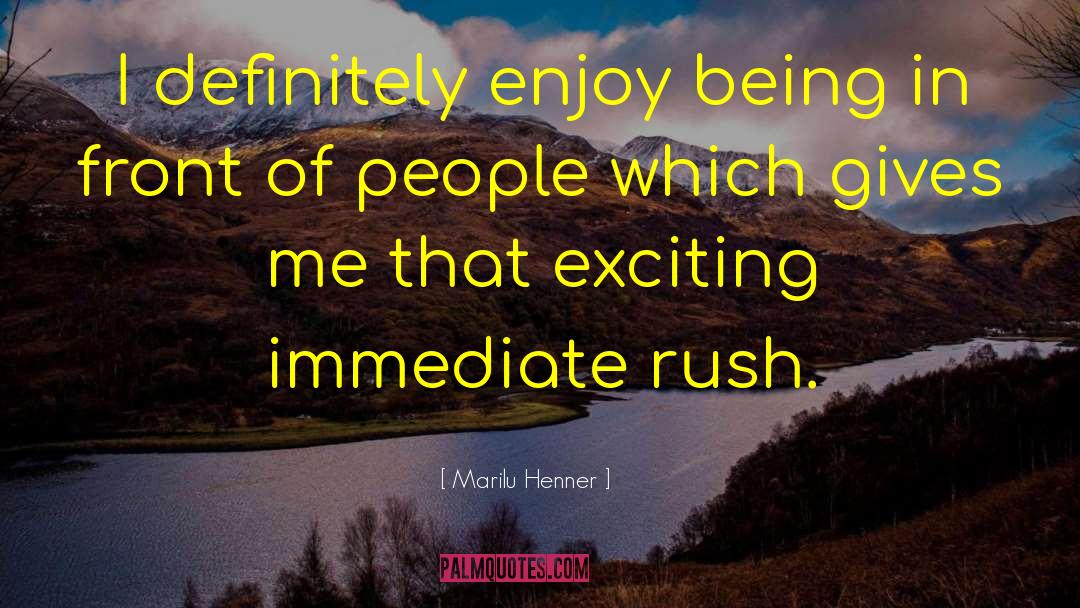 Marilu Henner Quotes: I definitely enjoy being in