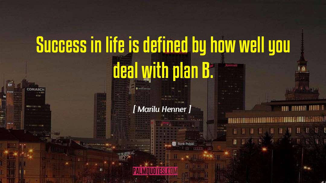 Marilu Henner Quotes: Success in life is defined