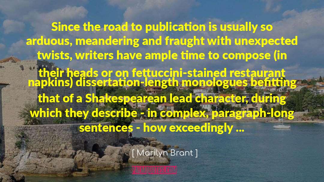Marilyn Brant Quotes: Since the road to publication