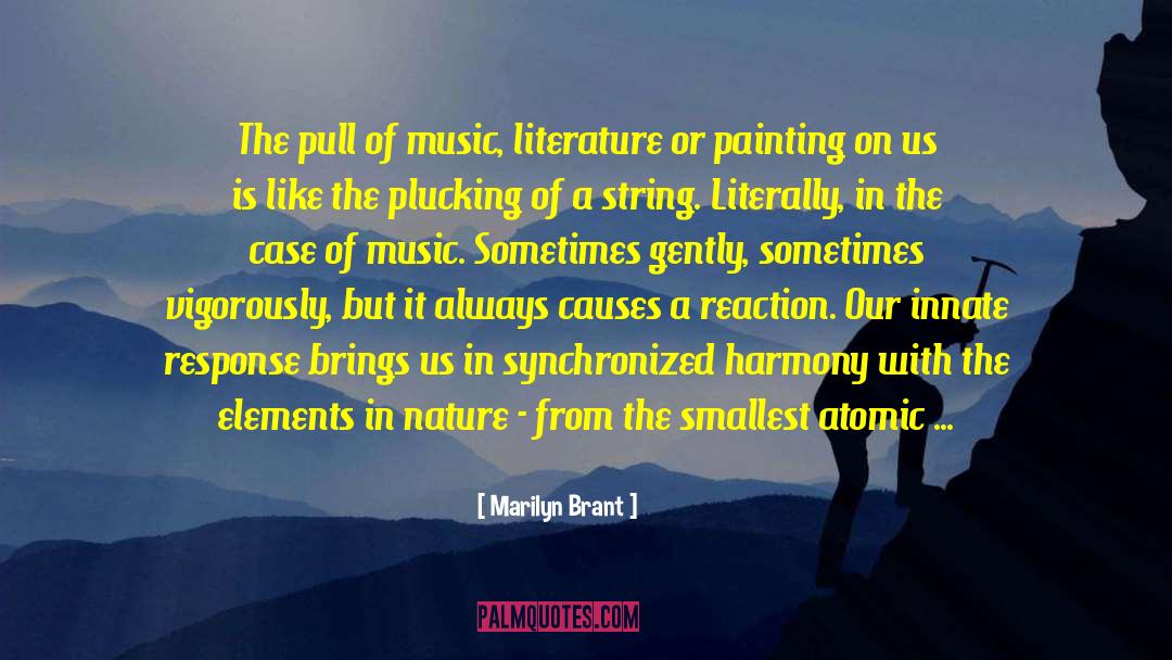 Marilyn Brant Quotes: The pull of music, literature