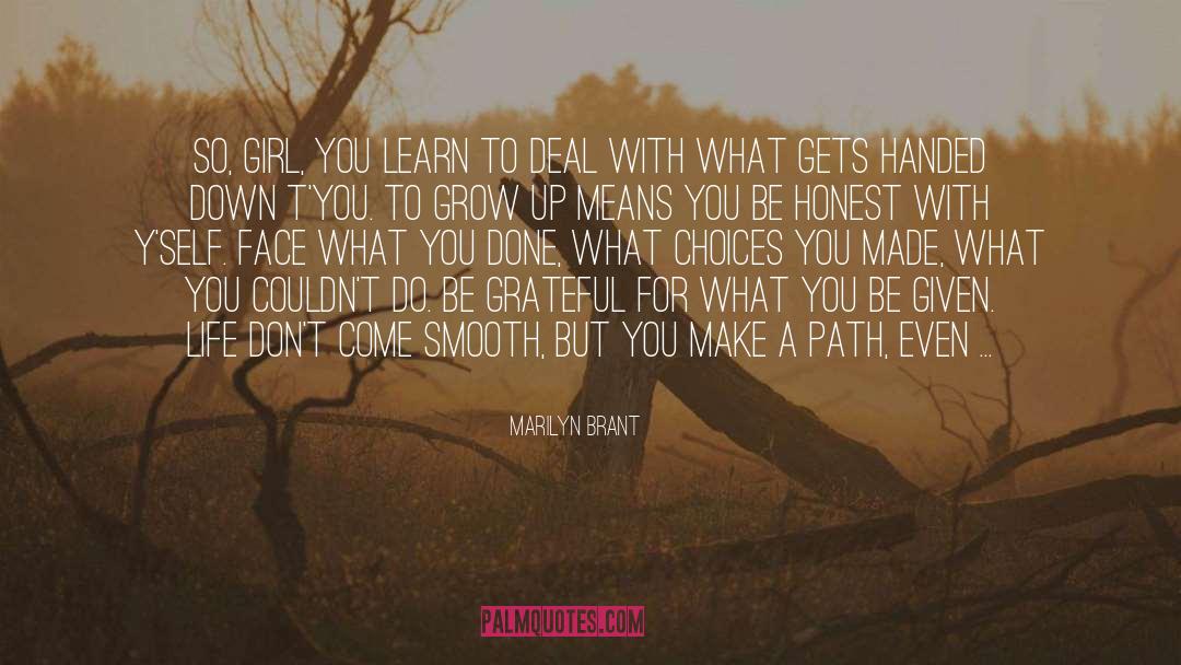 Marilyn Brant Quotes: So, girl, you learn to