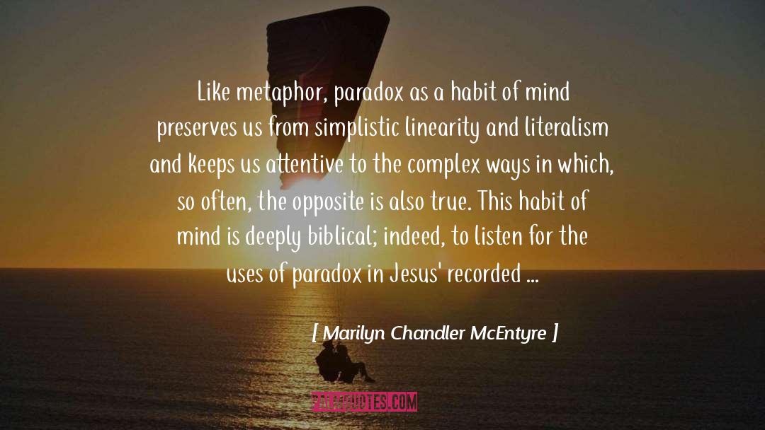 Marilyn Chandler McEntyre Quotes: Like metaphor, paradox as a