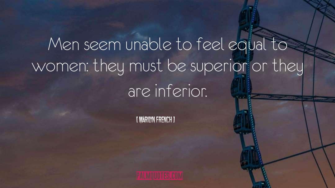 Marilyn French Quotes: Men seem unable to feel