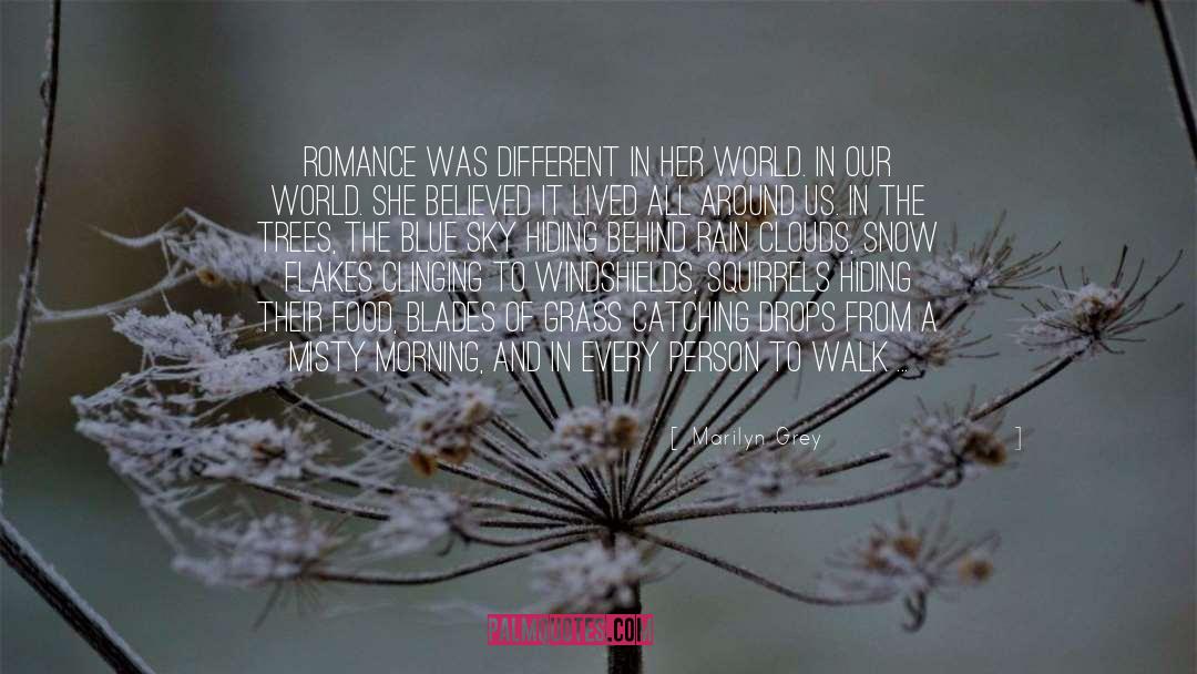 Marilyn Grey Quotes: Romance was different in her