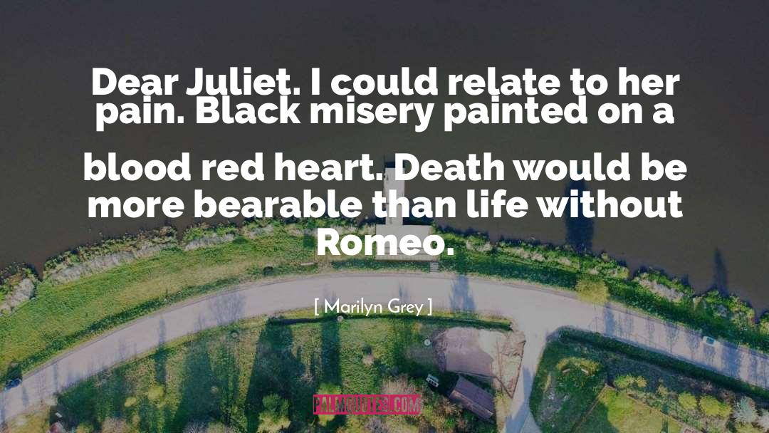 Marilyn Grey Quotes: Dear Juliet. I could relate