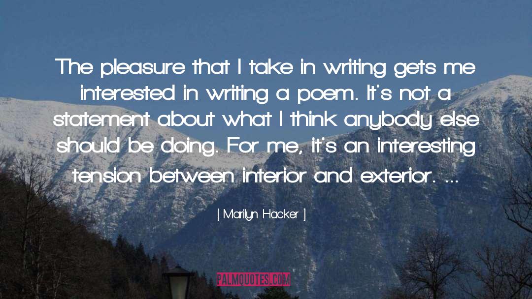 Marilyn Hacker Quotes: The pleasure that I take