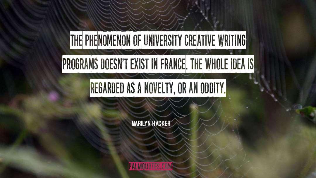 Marilyn Hacker Quotes: The phenomenon of university creative