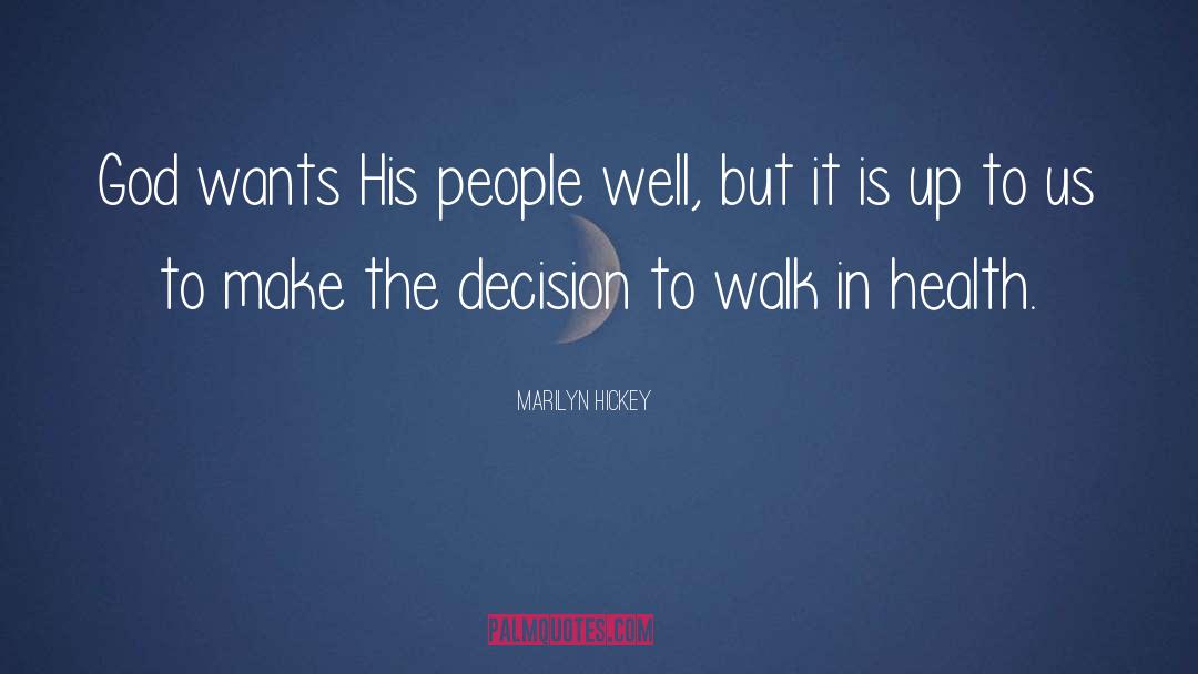 Marilyn Hickey Quotes: God wants His people well,