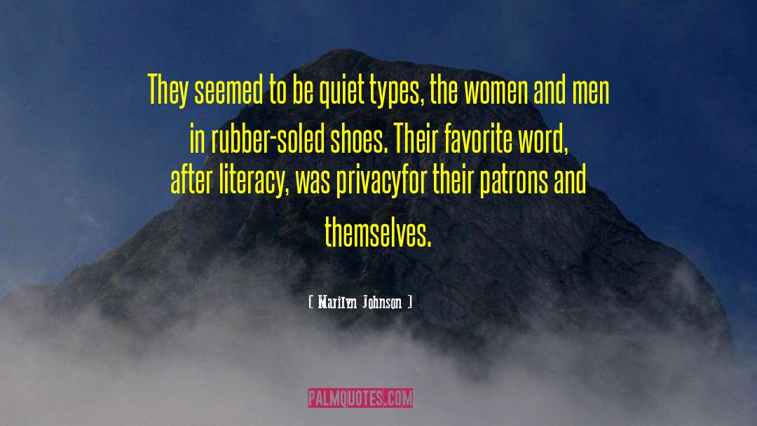 Marilyn Johnson Quotes: They seemed to be quiet
