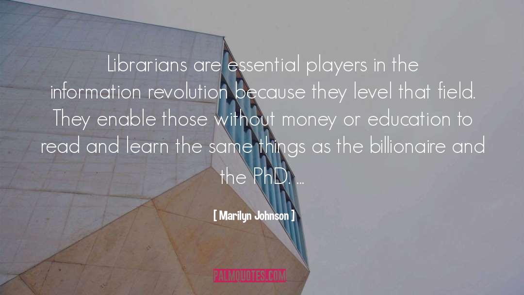 Marilyn Johnson Quotes: Librarians are essential players in