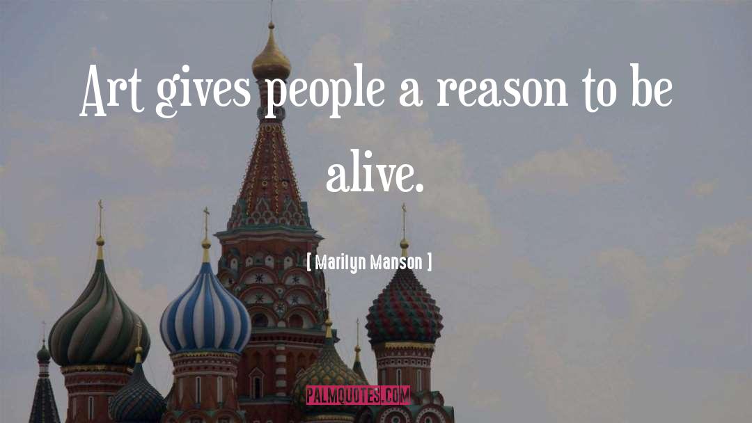 Marilyn Manson Quotes: Art gives people a reason