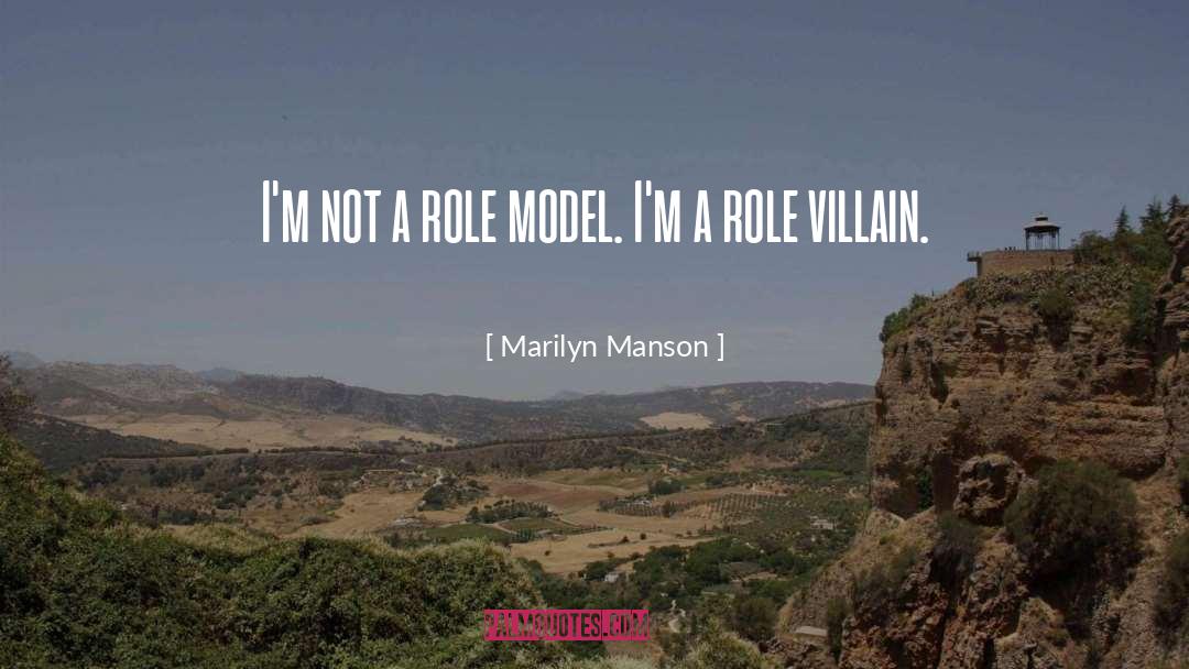 Marilyn Manson Quotes: I'm not a role model.