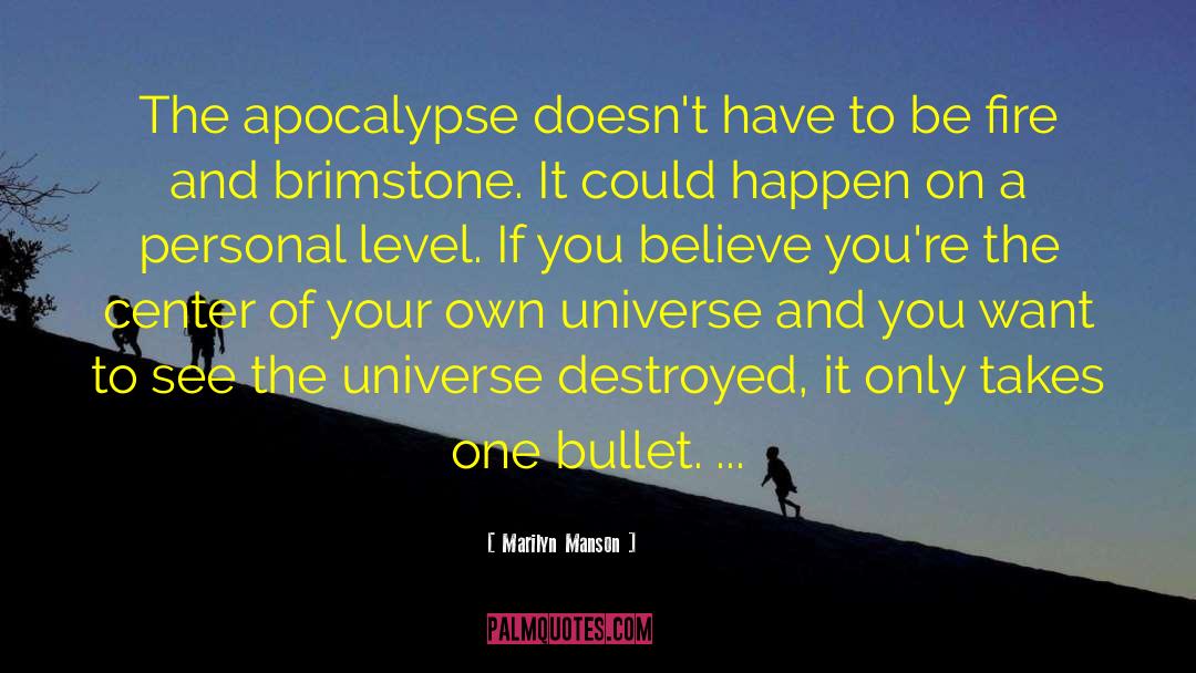 Marilyn Manson Quotes: The apocalypse doesn't have to