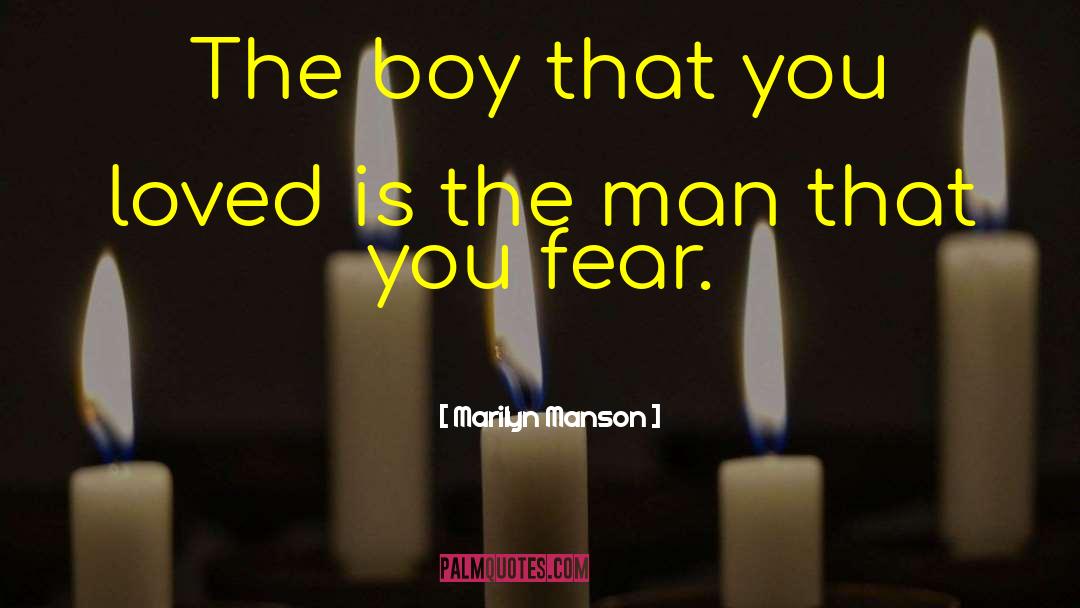 Marilyn Manson Quotes: The boy that you loved