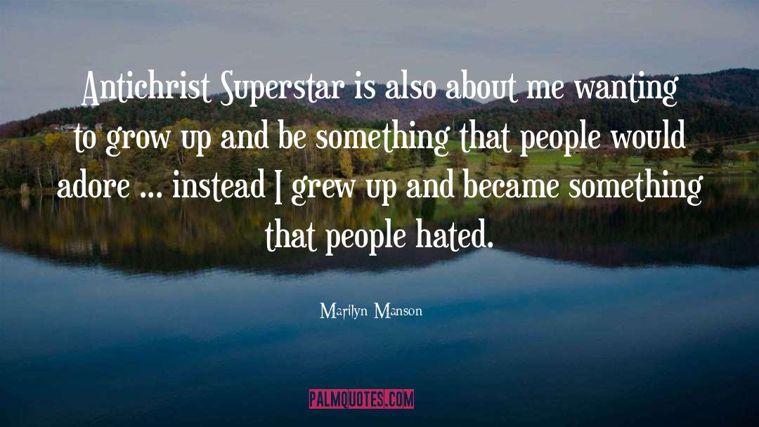 Marilyn Manson Quotes: Antichrist Superstar is also about