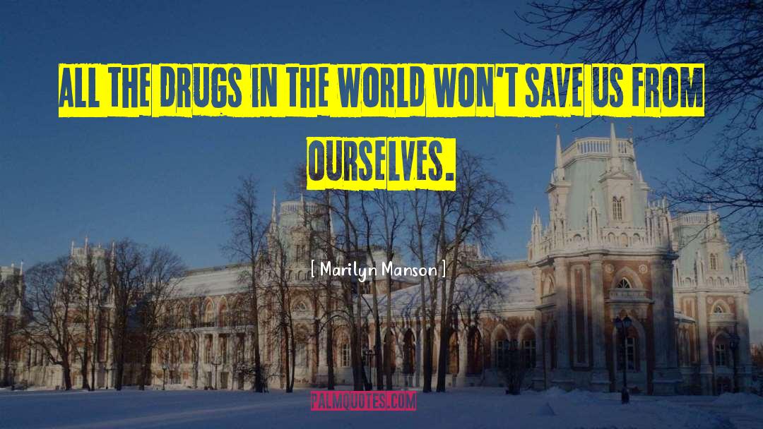 Marilyn Manson Quotes: All the drugs in the