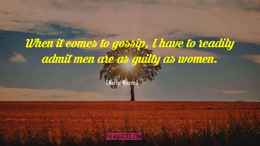 Marilyn Monroe Quotes: When it comes to gossip,