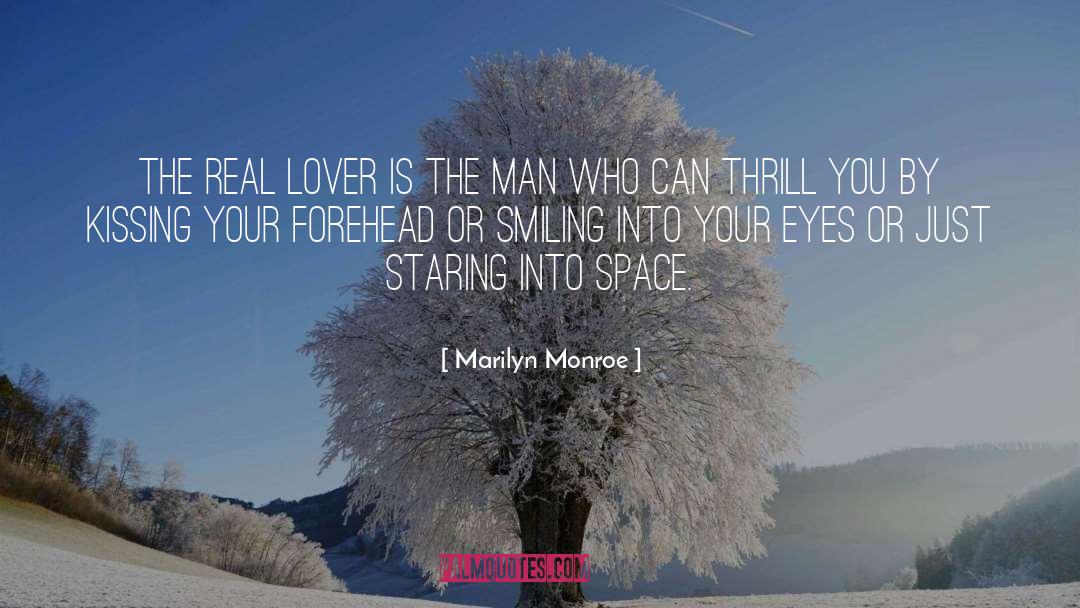 Marilyn Monroe Quotes: The real lover is the