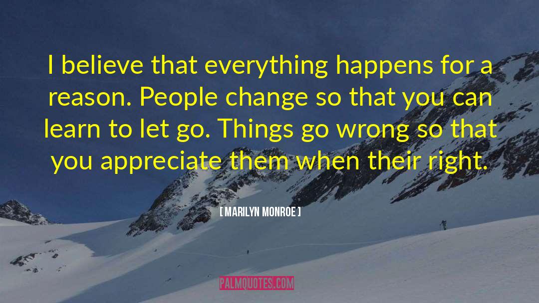 Marilyn Monroe Quotes: I believe that everything happens