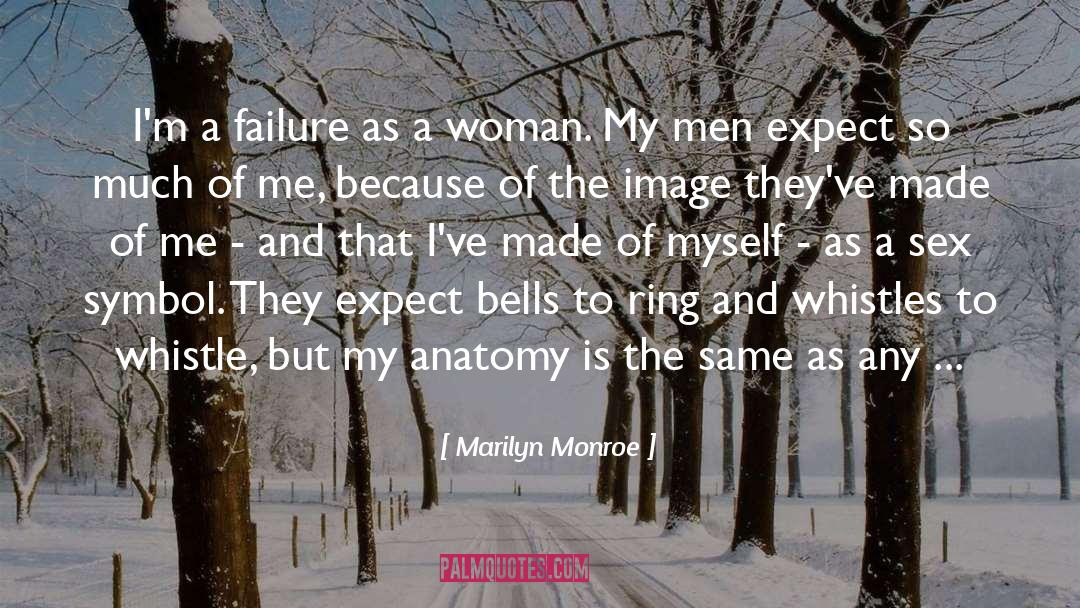 Marilyn Monroe Quotes: I'm a failure as a