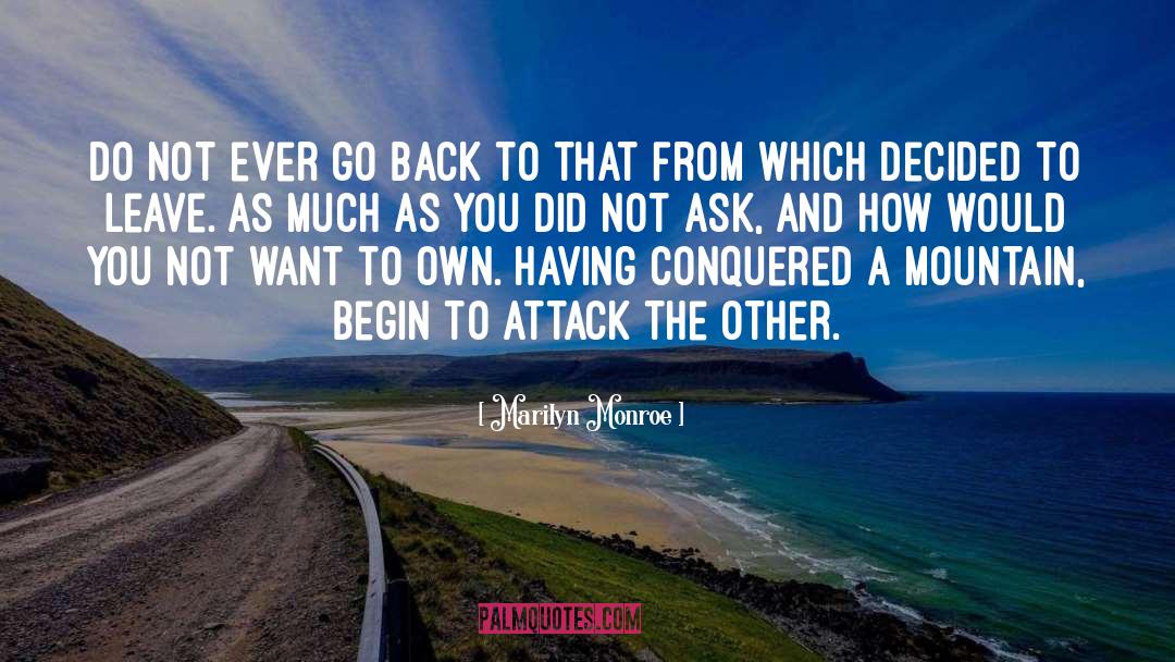 Marilyn Monroe Quotes: Do not ever go back