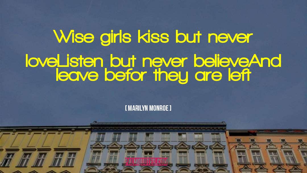 Marilyn Monroe Quotes: Wise girls kiss but never