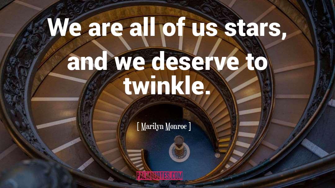 Marilyn Monroe Quotes: We are all of us
