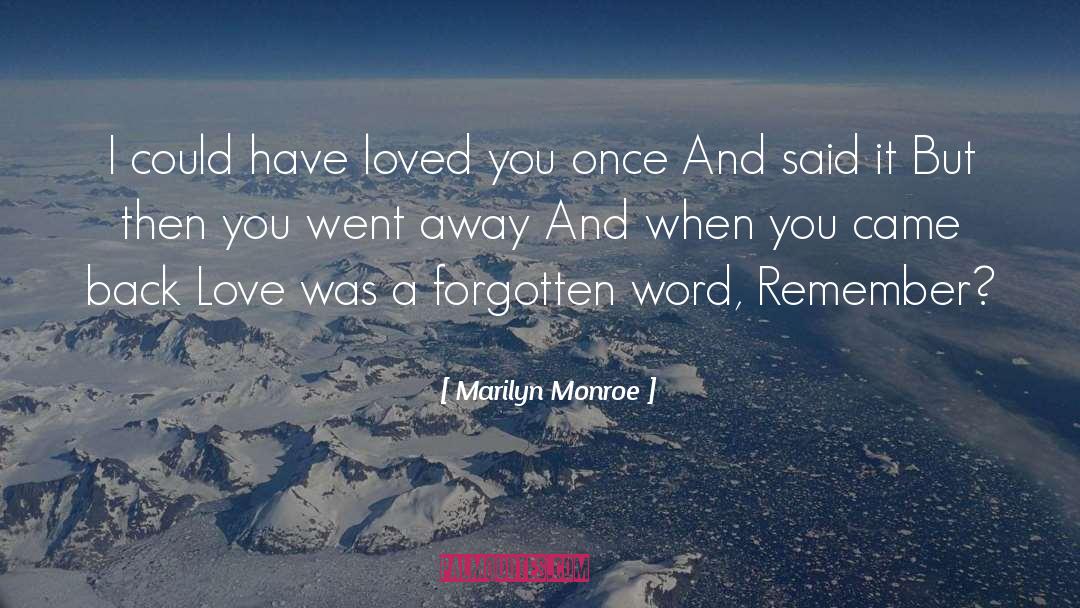 Marilyn Monroe Quotes: I could have loved you