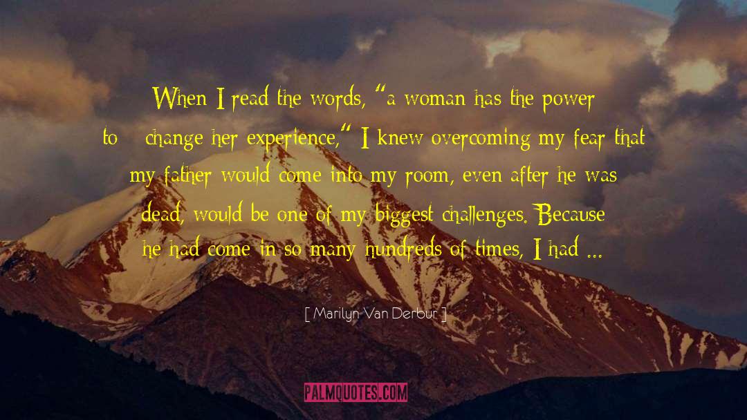 Marilyn Van Derbur Quotes: When I read the words,