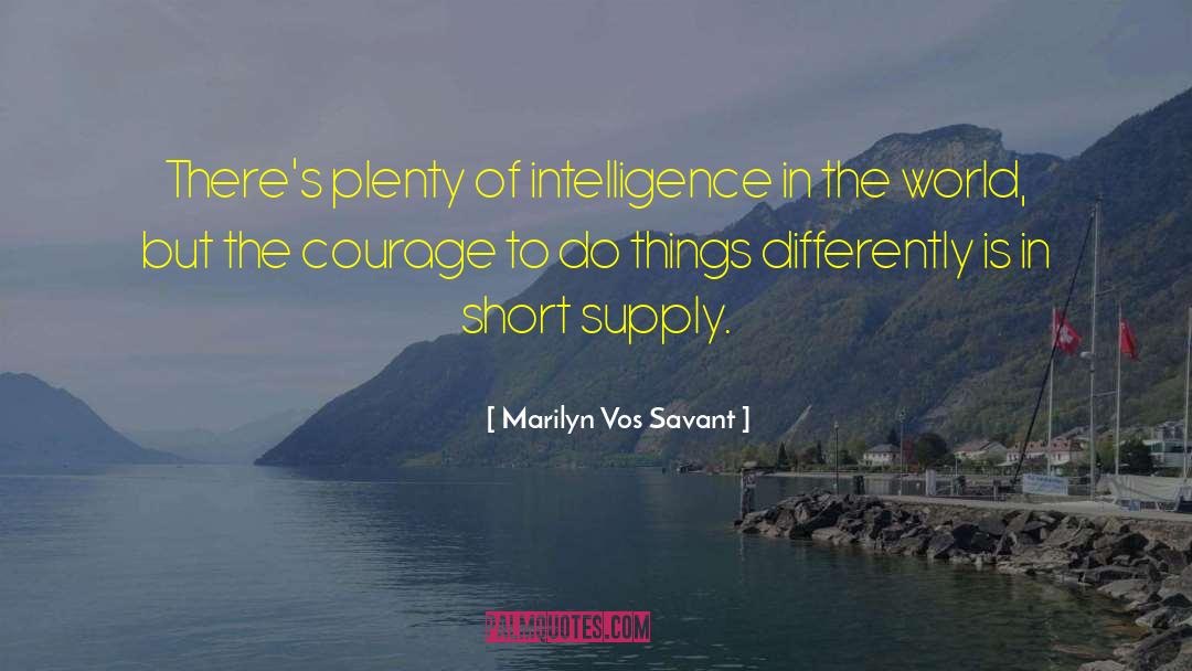 Marilyn Vos Savant Quotes: There's plenty of intelligence in