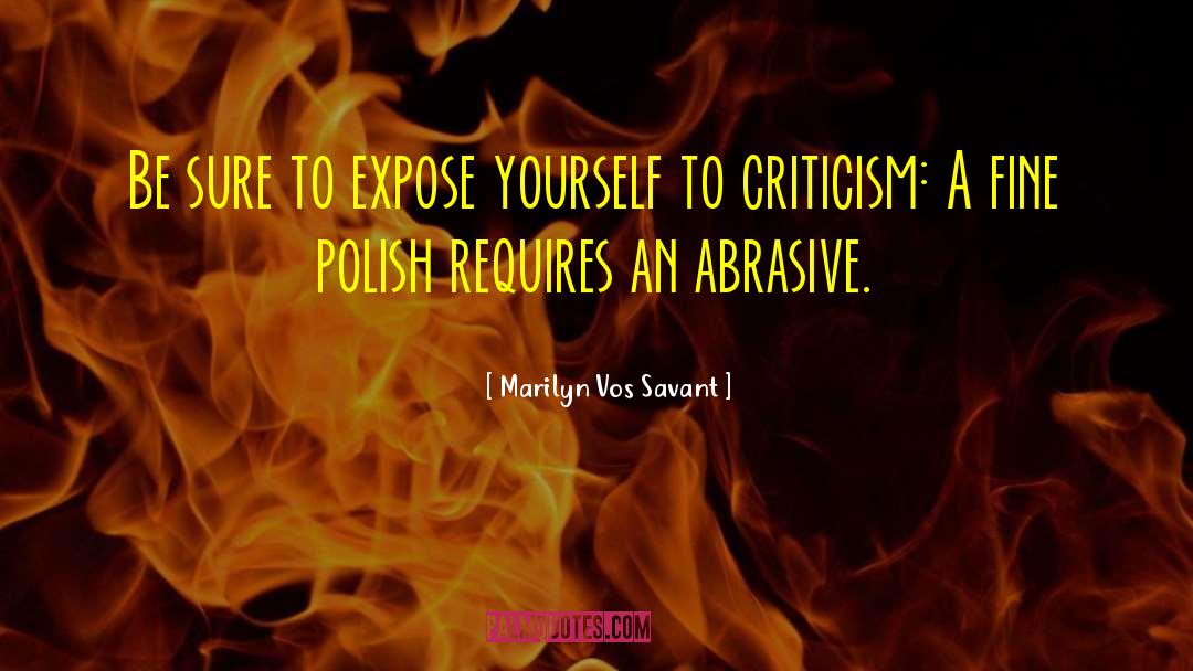 Marilyn Vos Savant Quotes: Be sure to expose yourself