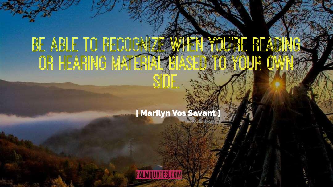 Marilyn Vos Savant Quotes: Be able to recognize when