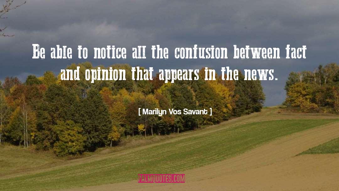 Marilyn Vos Savant Quotes: Be able to notice all