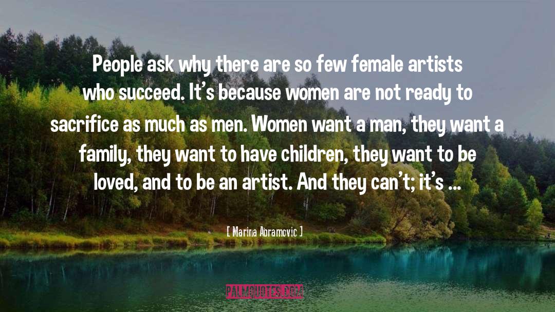 Marina Abramovic Quotes: People ask why there are