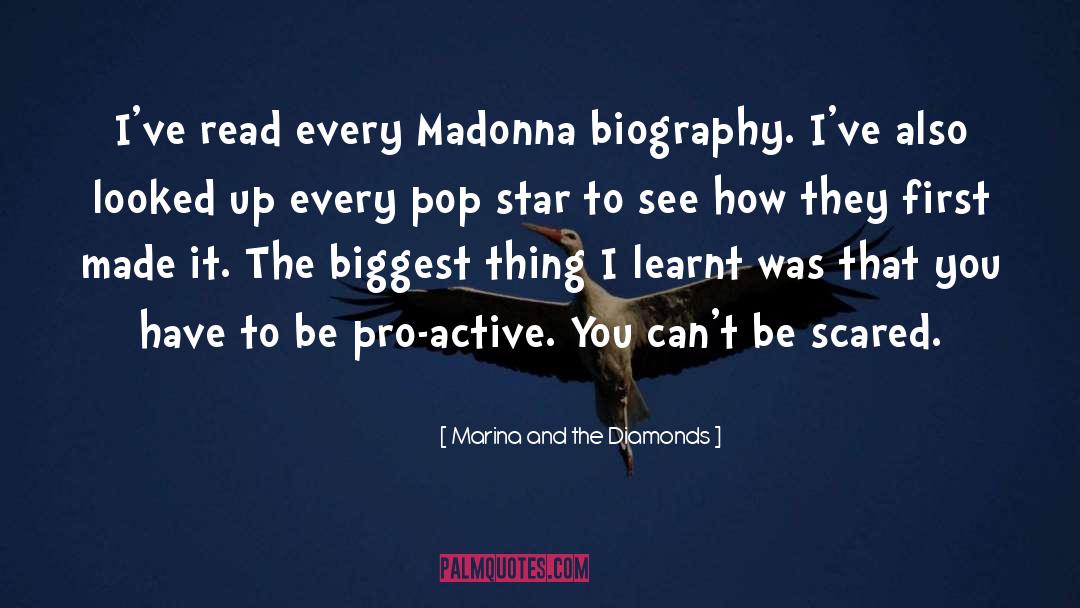 Marina And The Diamonds Quotes: I've read every Madonna biography.