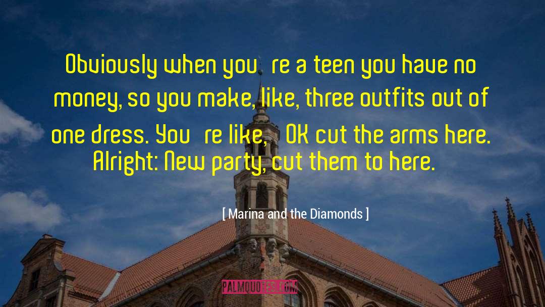 Marina And The Diamonds Quotes: Obviously when you're a teen