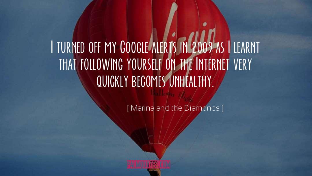 Marina And The Diamonds Quotes: I turned off my Google