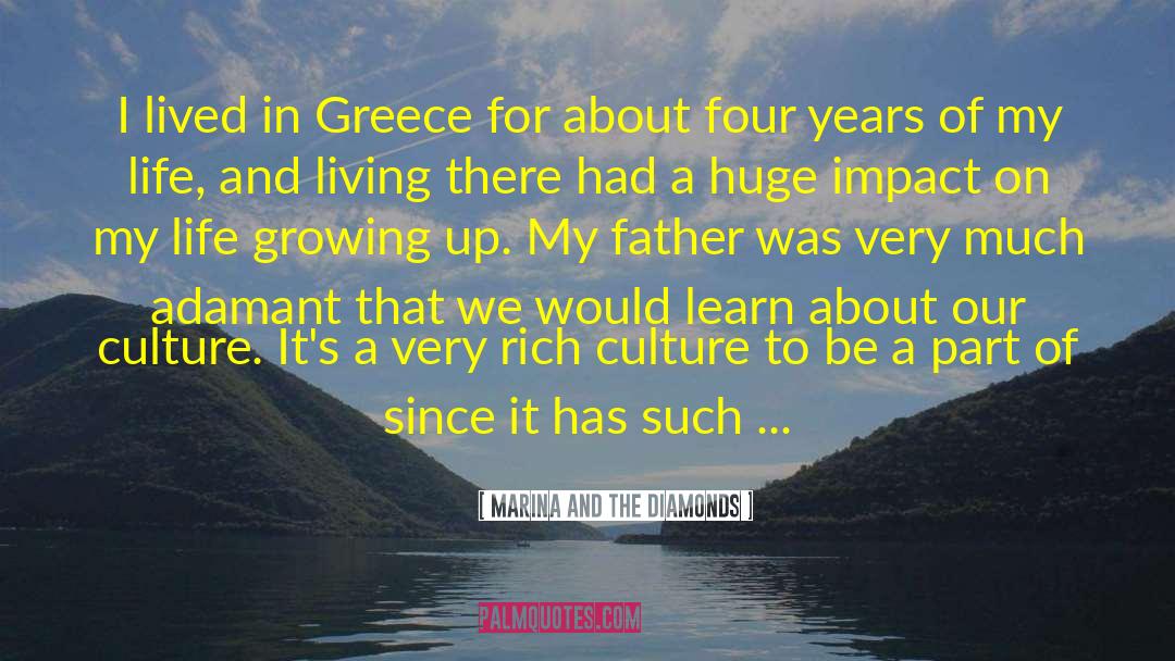 Marina And The Diamonds Quotes: I lived in Greece for