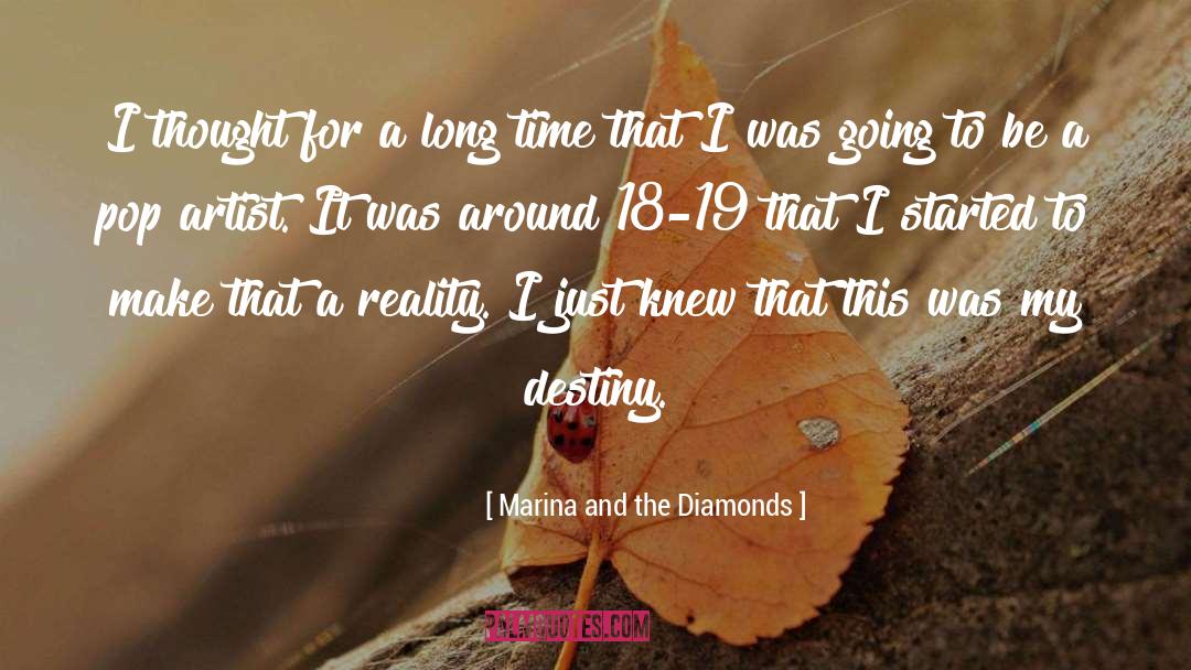 Marina And The Diamonds Quotes: I thought for a long