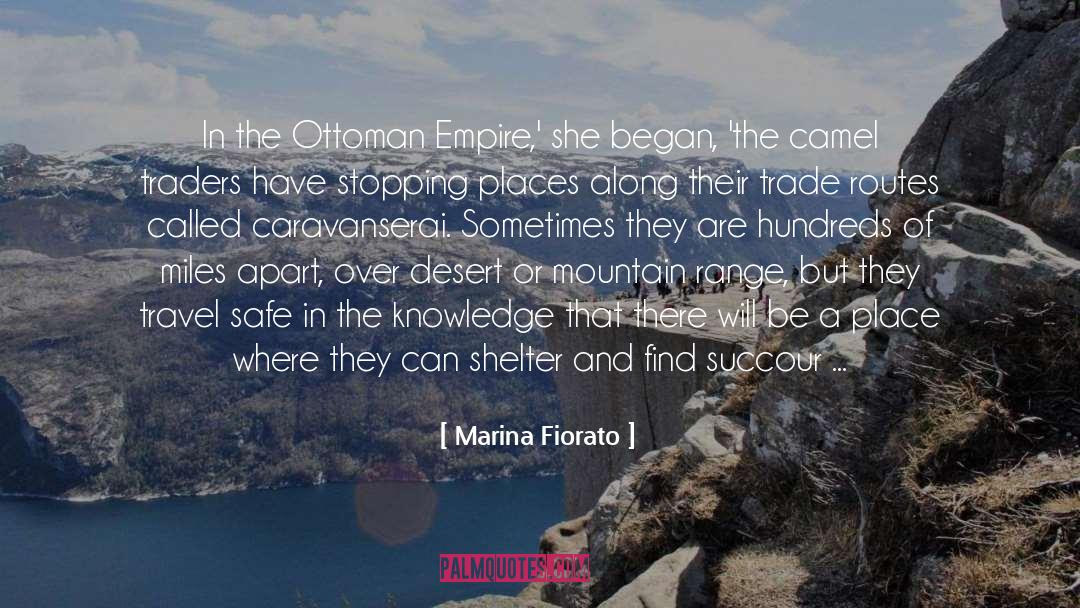 Marina Fiorato Quotes: In the Ottoman Empire,' she