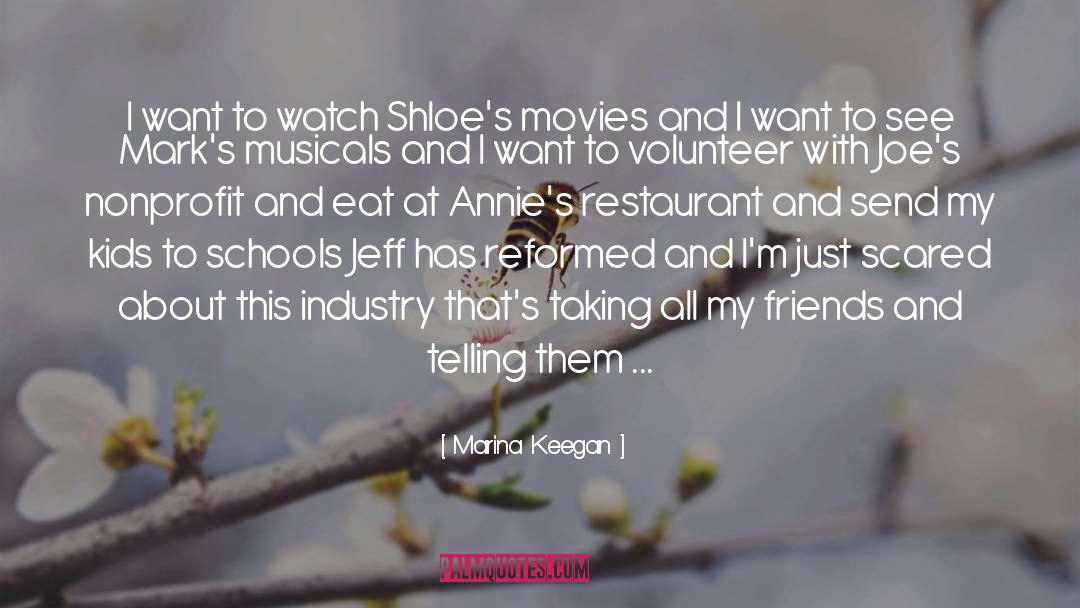 Marina Keegan Quotes: I want to watch Shloe's