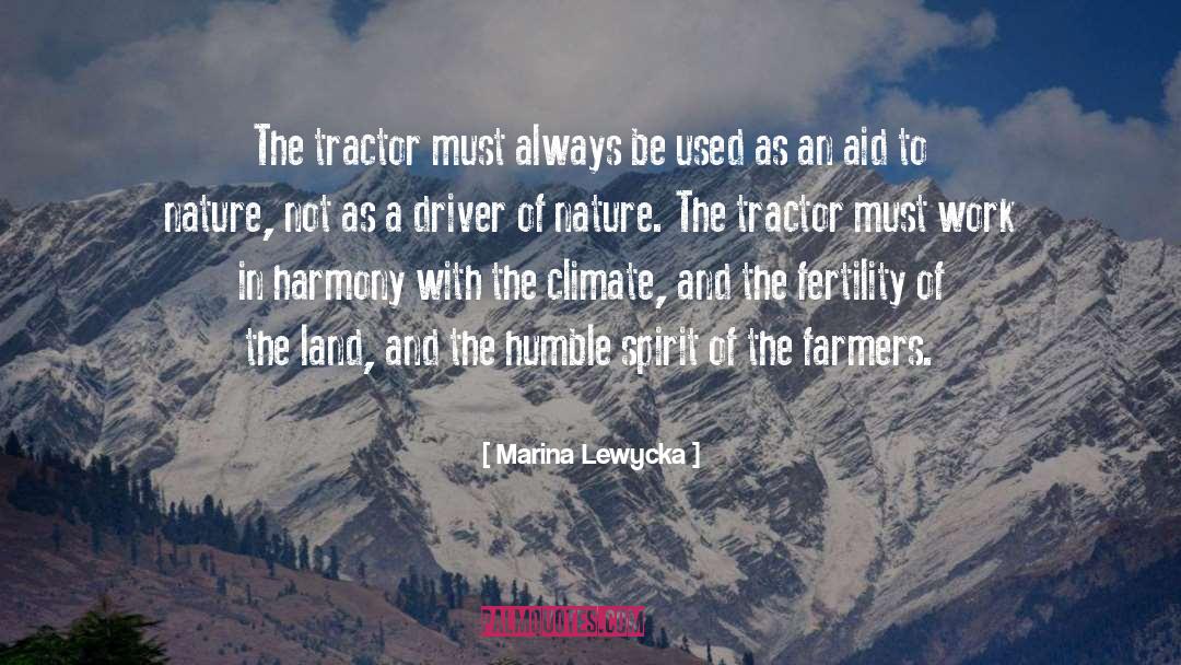 Marina Lewycka Quotes: The tractor must always be