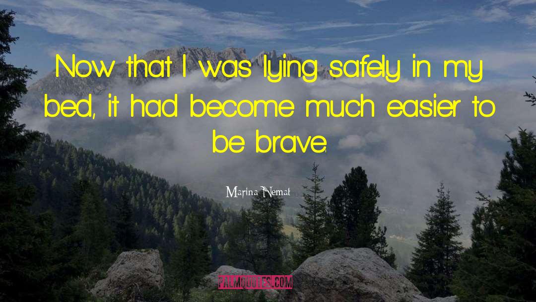 Marina Nemat Quotes: Now that I was lying