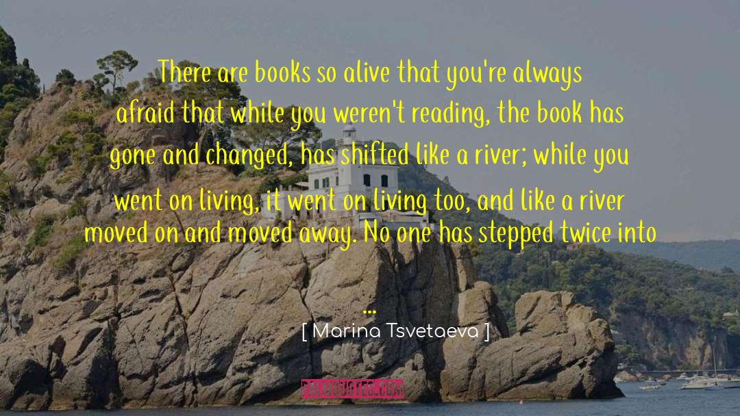 Marina Tsvetaeva Quotes: There are books so alive