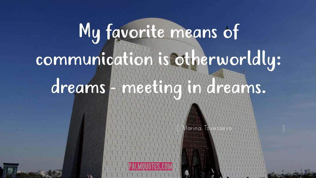 Marina Tsvetaeva Quotes: My favorite means of communication