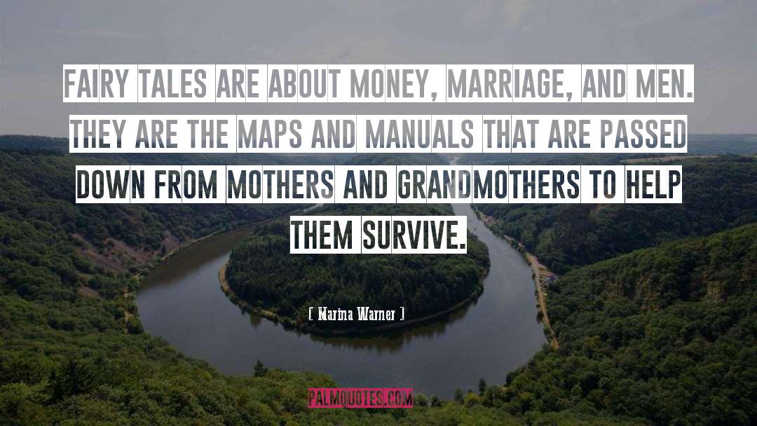 Marina Warner Quotes: Fairy tales are about money,