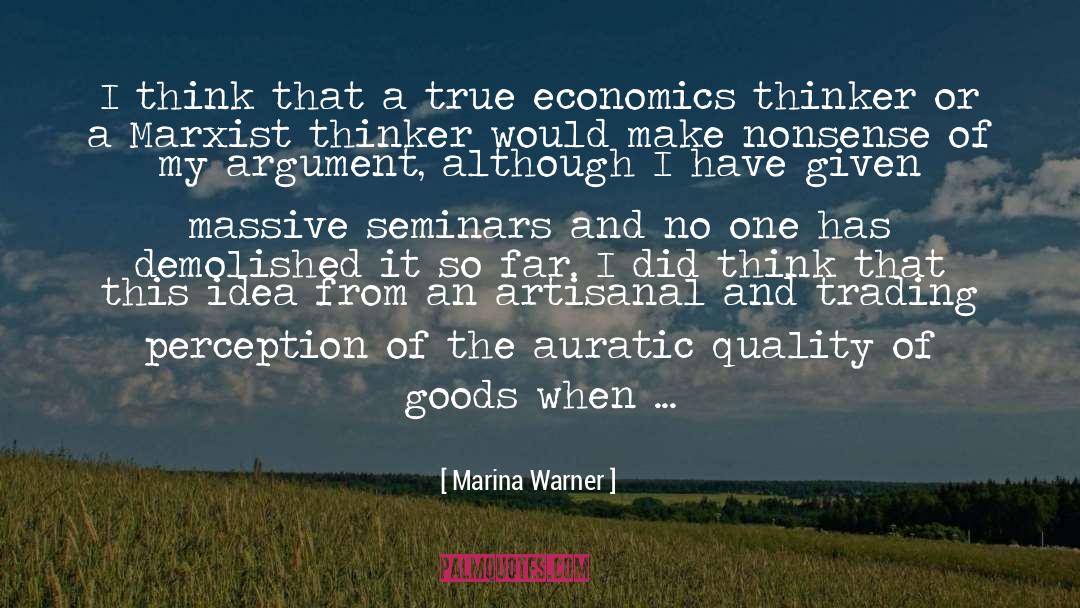 Marina Warner Quotes: I think that a true