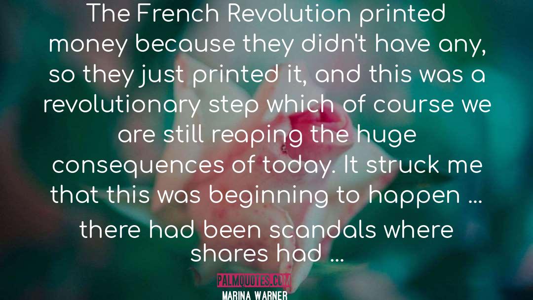 Marina Warner Quotes: The French Revolution printed money