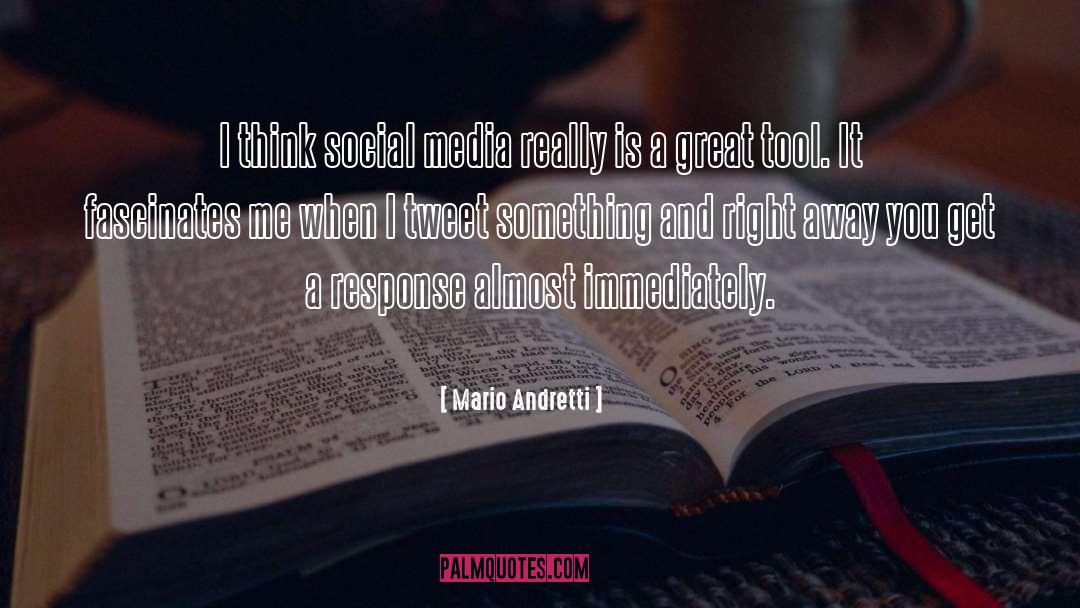 Mario Andretti Quotes: I think social media really