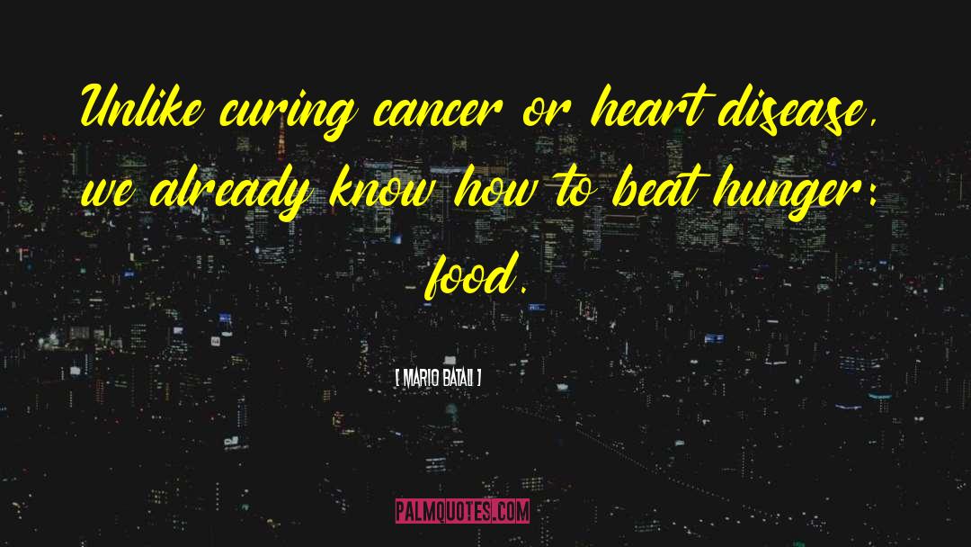 Mario Batali Quotes: Unlike curing cancer or heart